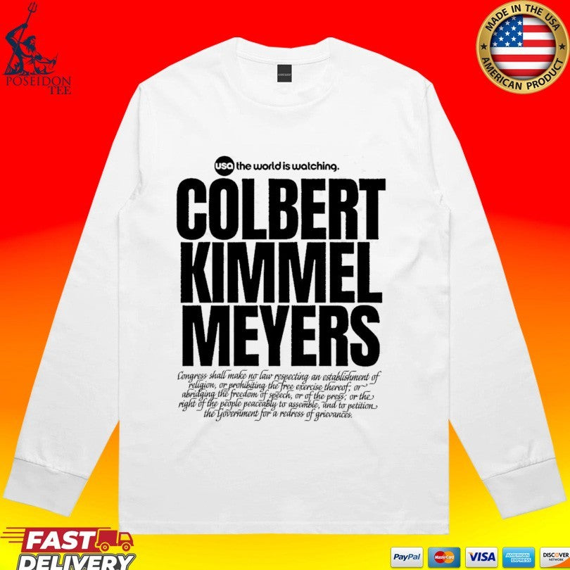 Colbert Kimmel Meyers The World Is Watching Unisex