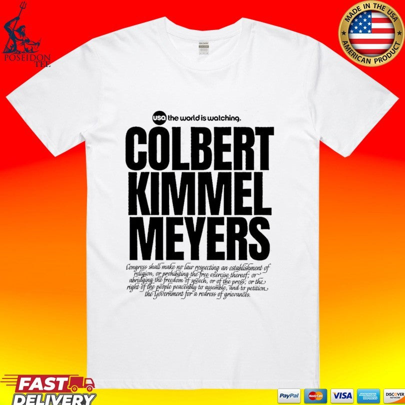 Colbert Kimmel Meyers The World Is Watching Unisex