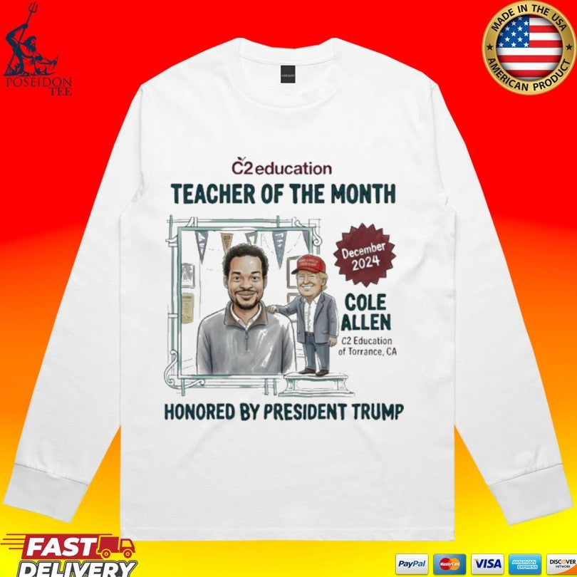 Cole Allen Teacher Of The Month Honored By President Trump Unisex