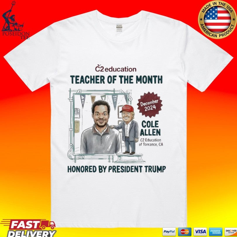 Cole Allen Teacher Of The Month Honored By President Trump Unisex