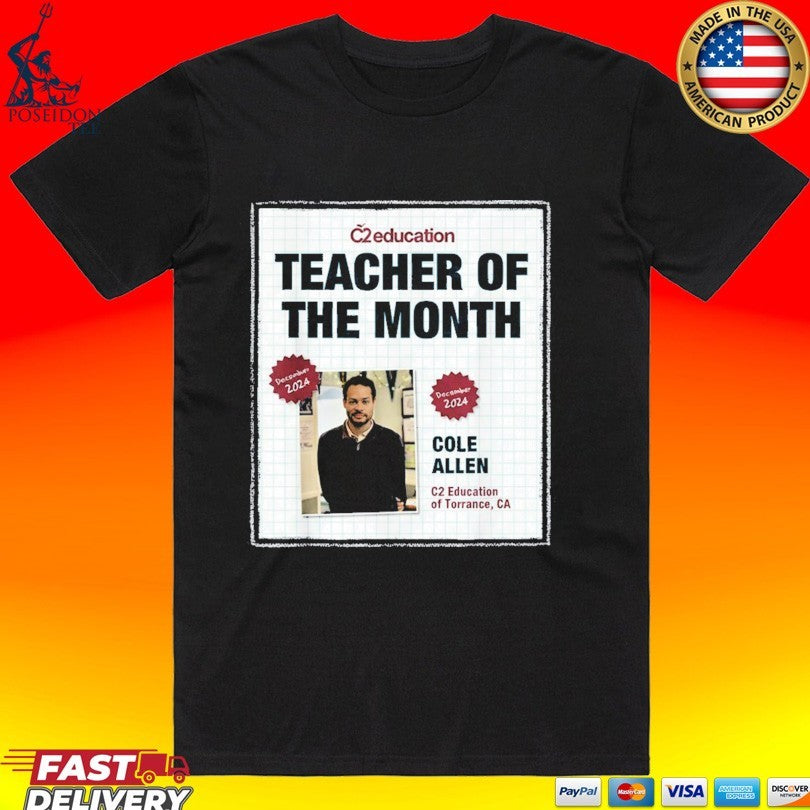 Cole Thomas Allen Teacher Of The Month C2 Education Of Torrance CA Unisex