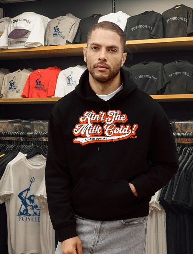 Colton Cowser Ain’t The Milk Cold Unisex