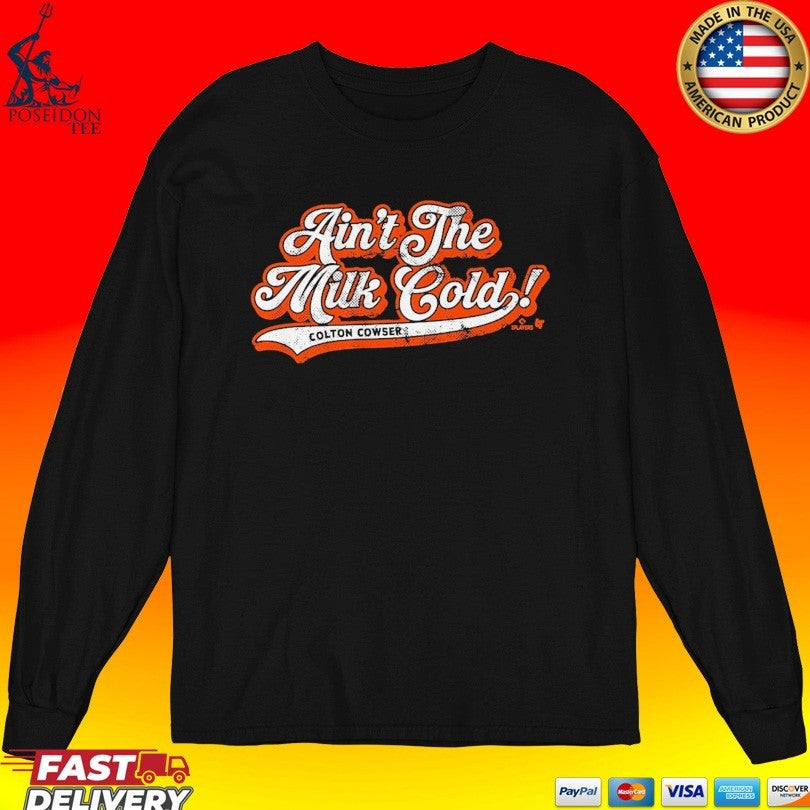 Colton Cowser Ain’t The Milk Cold Unisex