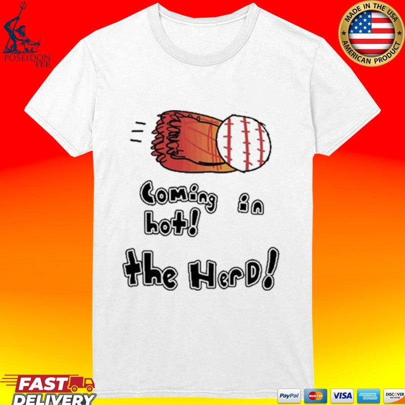 Coming In Hot The Herd Unisex