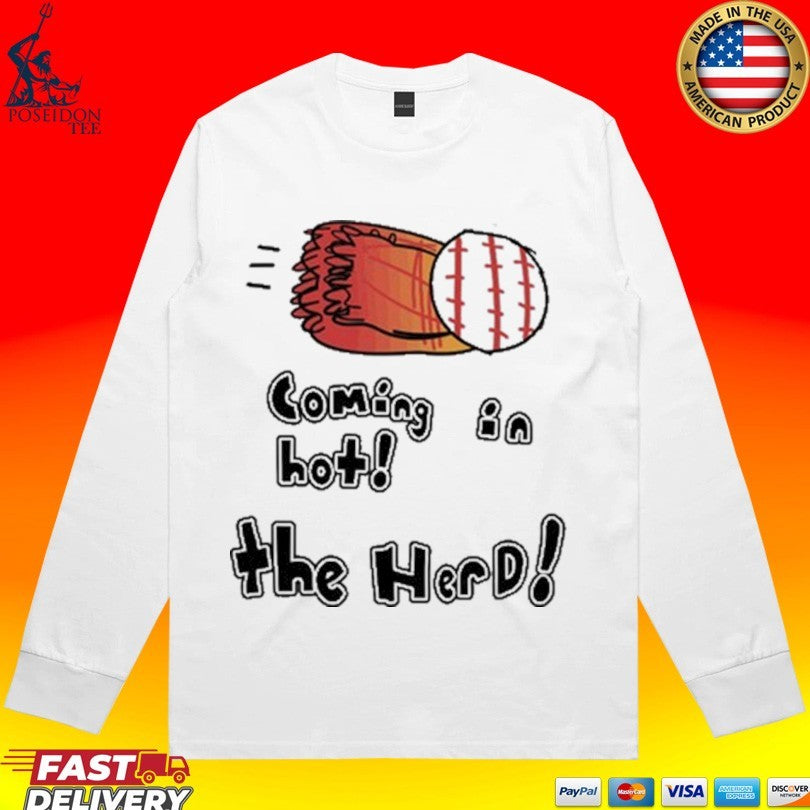 Coming In Hot The Herd Unisex