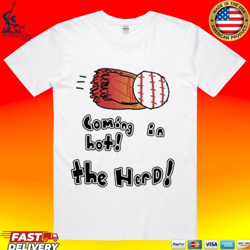 Coming In Hot The Herd Unisex