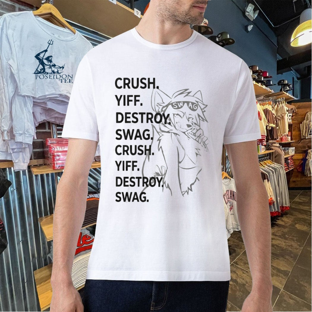 Crush Yiff Destroy Swag Crush Yiff Destroy Swag Unisex