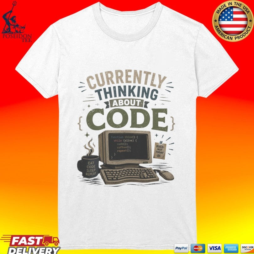 Currently Thinking About Code Unisex