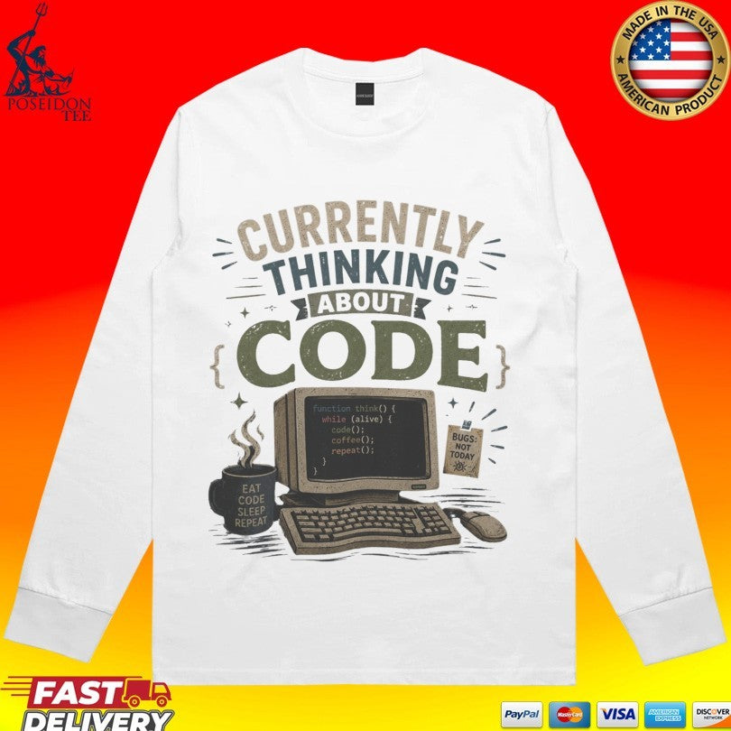 Currently Thinking About Code Unisex