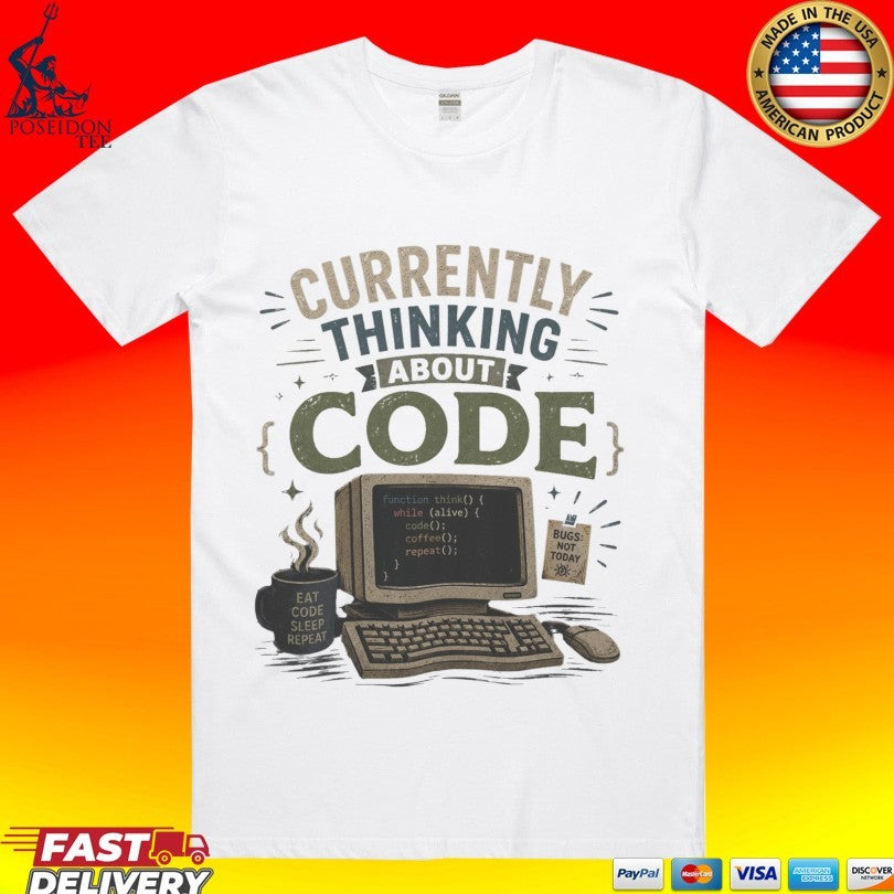 Currently Thinking About Code Unisex
