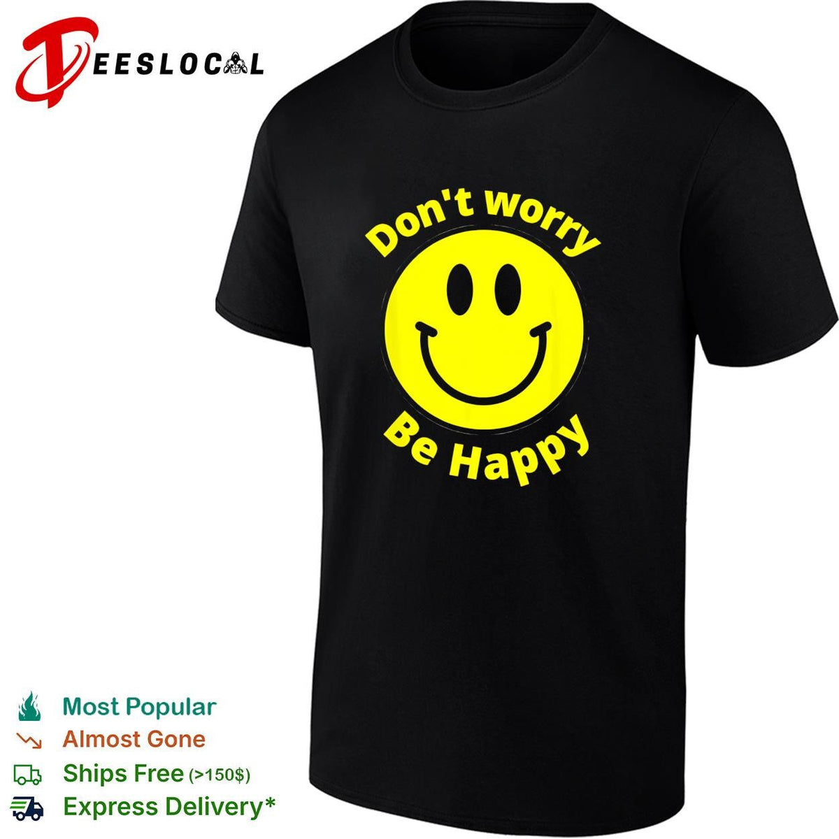 Don’t worry be happy yellow smiley face bold black lettering graphic shirt Unisex
