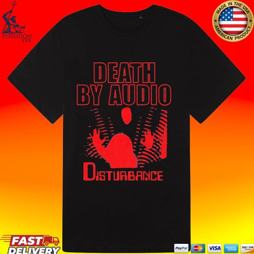 Death By Audio Disturbance Unisex