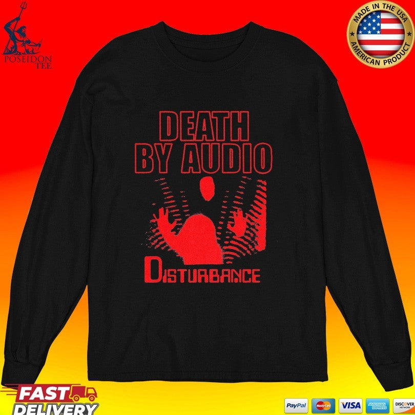 Death By Audio Disturbance Unisex