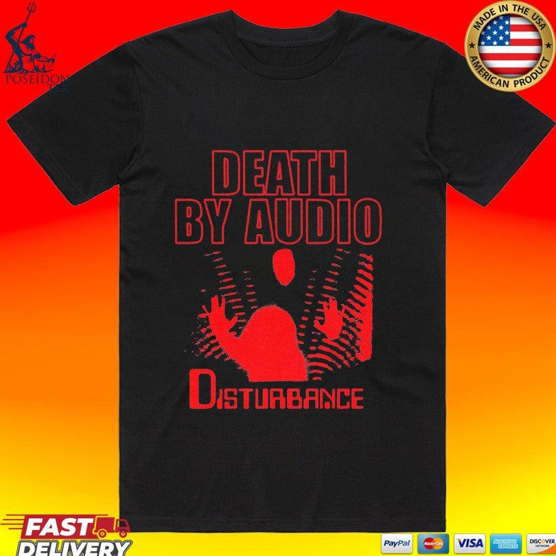 Death By Audio Disturbance Unisex