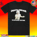Death Driver You Can Charge Your Phone Unisex