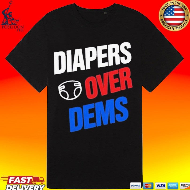 Diapers Over Dems Unisex