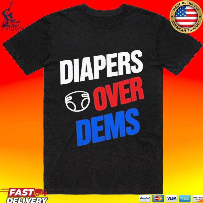 Diapers Over Dems Unisex