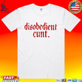 Disobedient Cunt Unisex
