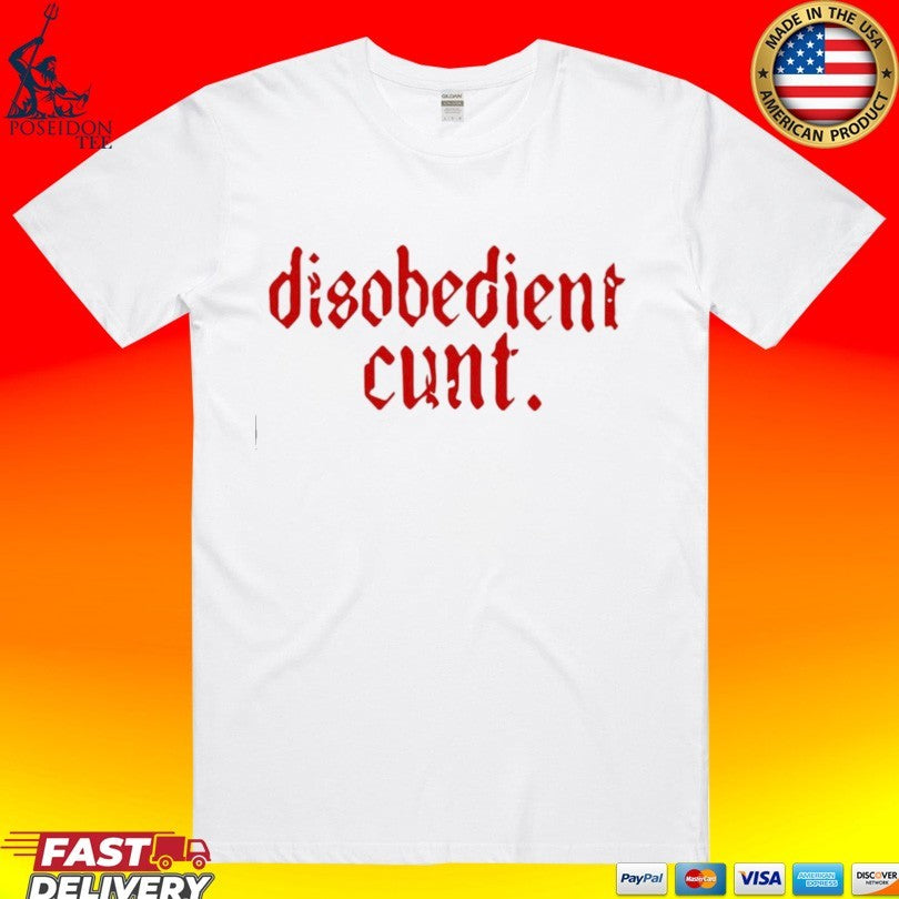 Disobedient Cunt Unisex
