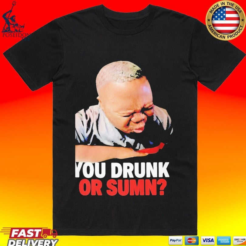 Dj Cece You Drunk Or Sumn Meme Unisex
