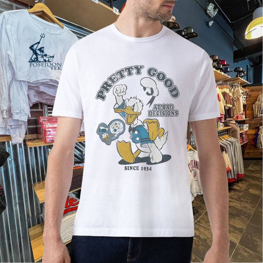 Donald Duck Pretty Good At Bad Decisions Since 1934 Unisex