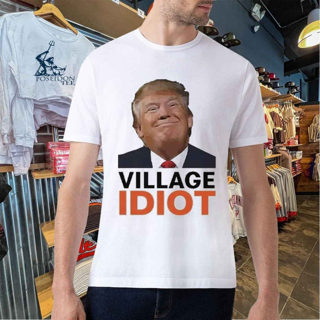 Donald Trump Village Idiot Unisex