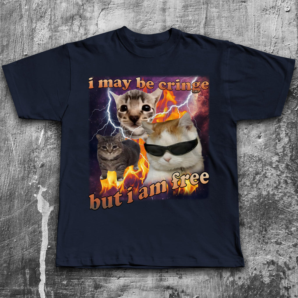 May Cringe Am Free Cat Meme Tee Woman Man Silly Cats Stupid Joke Ironic