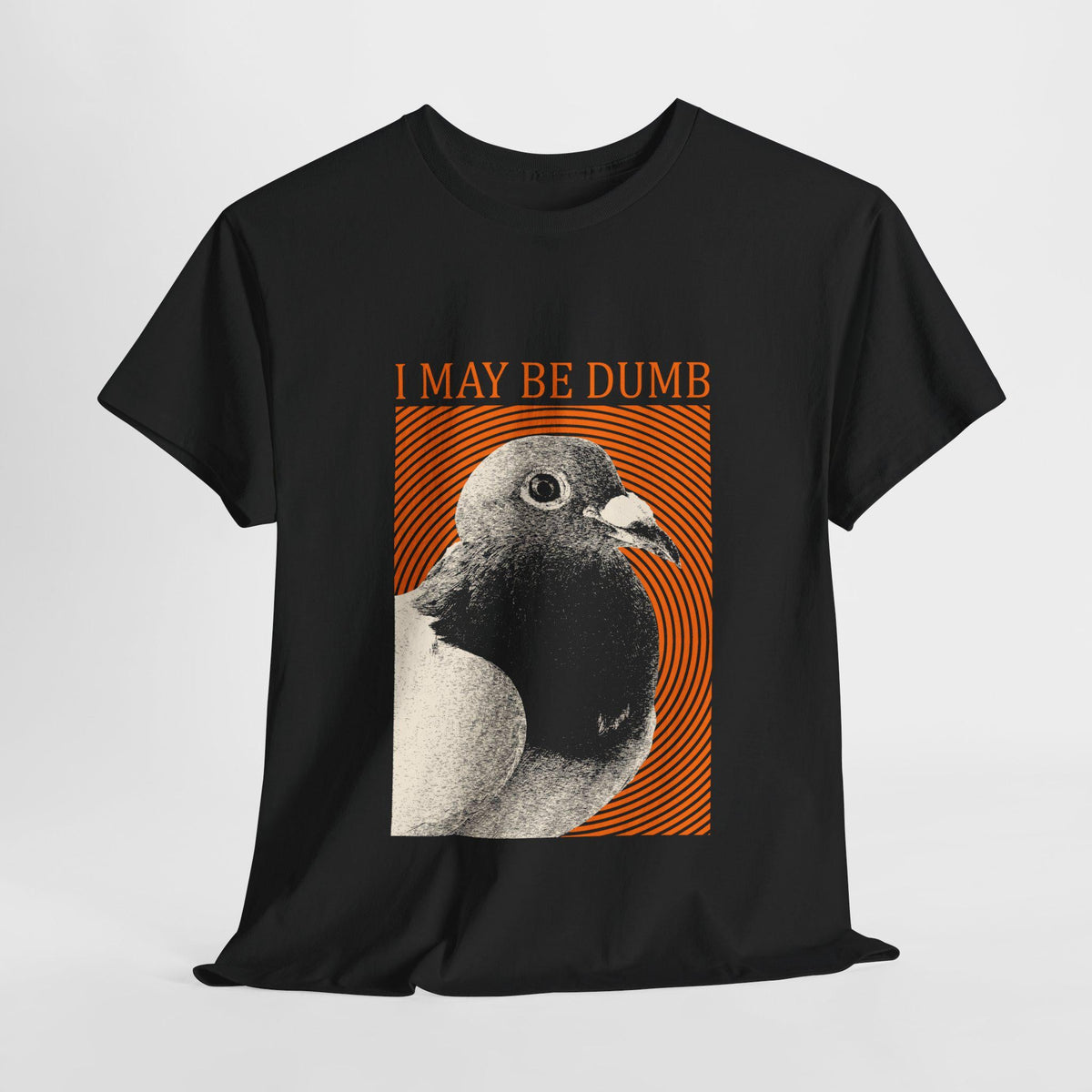 May Dumb Pigeon Unisex