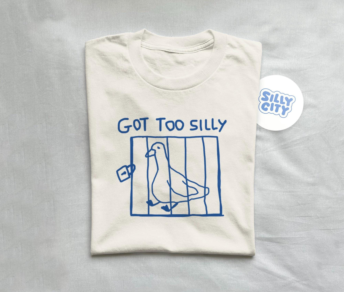 Got Too Silly Meme Silly Goose Unisex