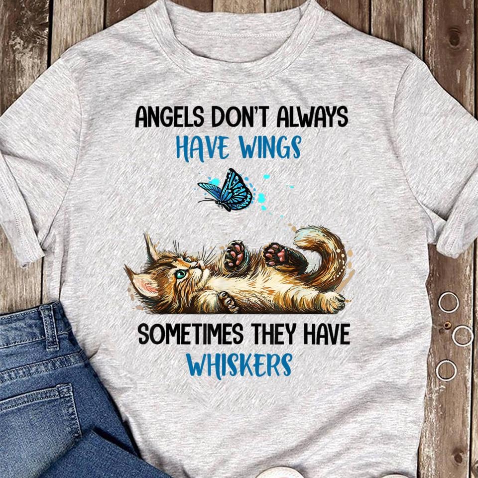Ca Angels Don'T Always Wings Cat Lover Unisex