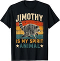Jimothy Raccoon Spirit Animal Raccoon Meme Jimothy Unisex