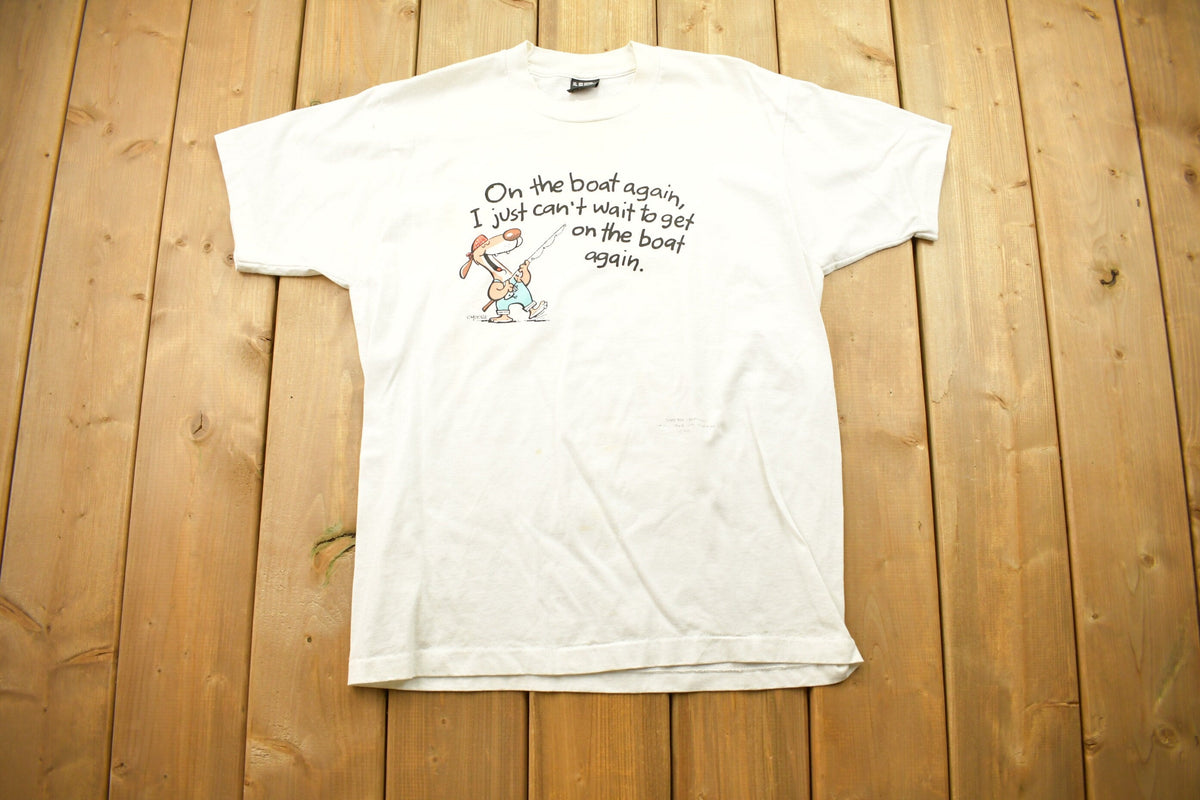 Vintage 1990s Fishing Boat Again Can'T Wait Get Boat Again Cartoon Made Usa