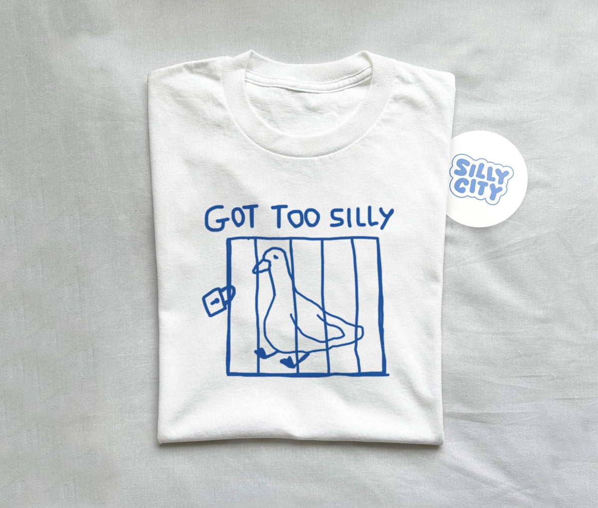 Got Too Silly Meme Silly Goose Unisex