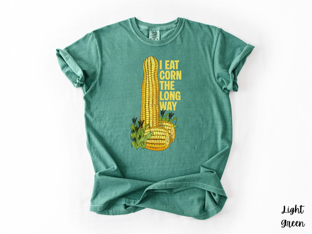 Eat Corn Long Way Humor Inappropriate Raunchy Sayings Gag Meme Offensive Embarrassing