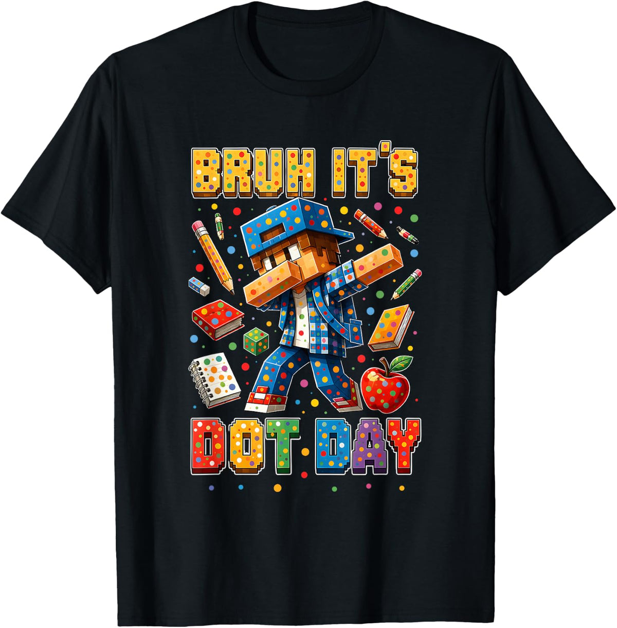 Bruh It'S Dot Day Gamer Teen Polka Dotted Unisex