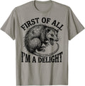 First I'M Delight Ugly Opossum Possum Joke Meme Unisex