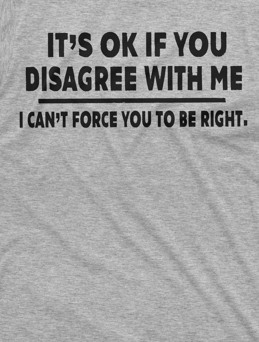 It'S Ok Disagree Saying Text Birthday Christmas Tee Unisex