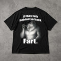 Talk Behind Yo Back Fart Sitting Wolf Literally Unisex