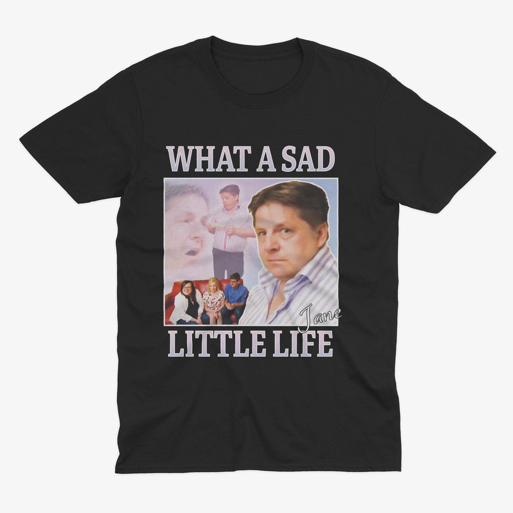 Sad Little Life Jane Meme Uk Television Come Dine Internet Meme Meme Tee