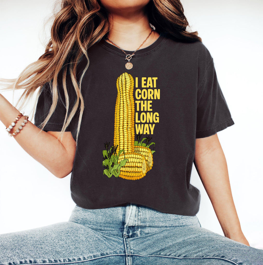 Eat Corn Long Way Humor Inappropriate Raunchy Sayings Gag Meme Offensive Embarrassing
