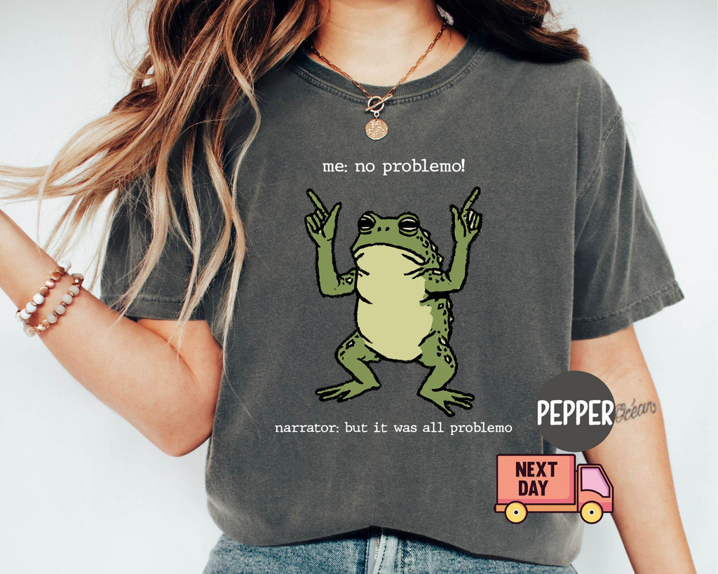 Comfort Colors Frog Meme Problemo Memes Tee Frog Sarcasm