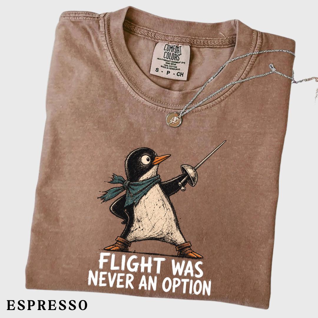 Flight Never Option Penguin Tee Sarcastic Dark Humor Animal Bird