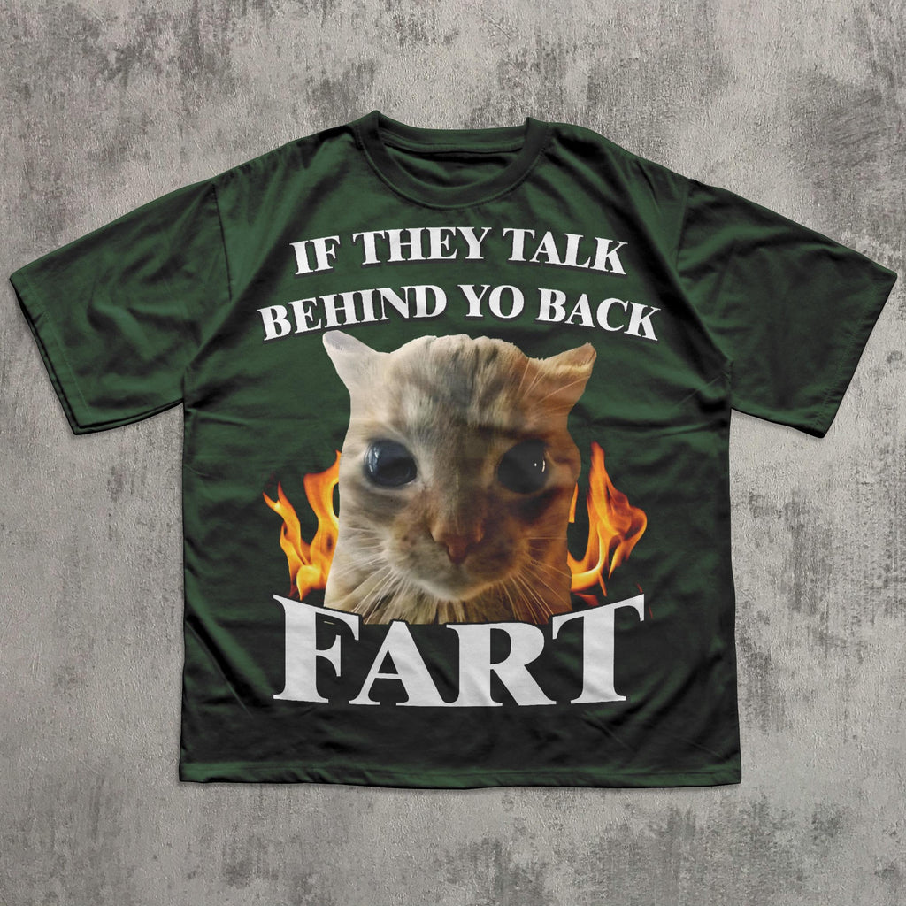 Talk Behind Yo Back Fart Cat Meme Silly Cats Stupid Brainro Unhinged Clothes Weird