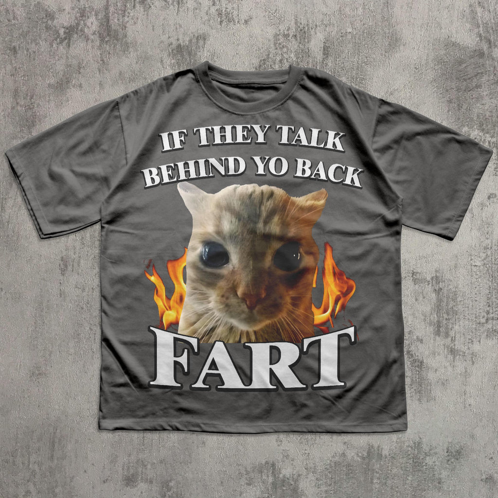 Talk Behind Yo Back Fart Cat Meme Silly Cats Stupid Brainro Unhinged Clothes Weird