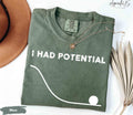 Comfort Colors Potential Downward Sarcastic Adulting Dark Humor Relatable Work Tee