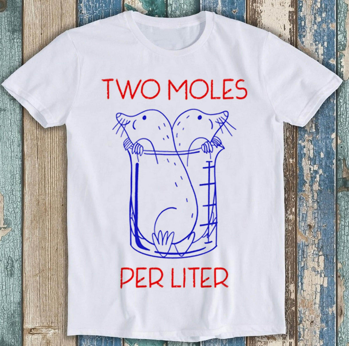 Two Moles Per Liter Chemistry Science Avogadro'S Day Meme Tee Movie Music Tee 848