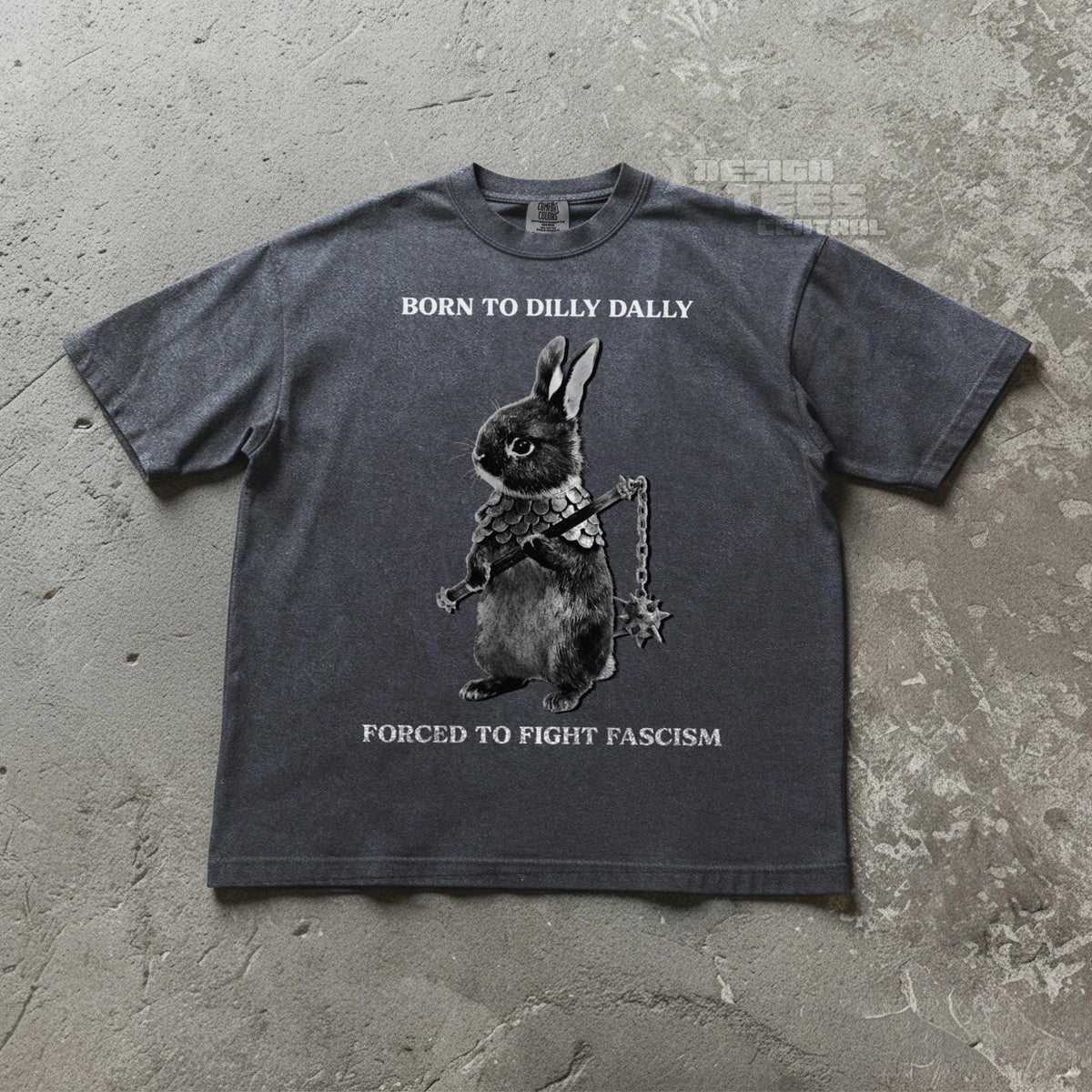 Born Dilly Dally Forced Fight Fascism Unisex