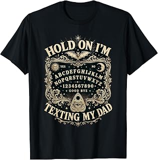 Hold I'M Texting Dad Ouija Board Unisex