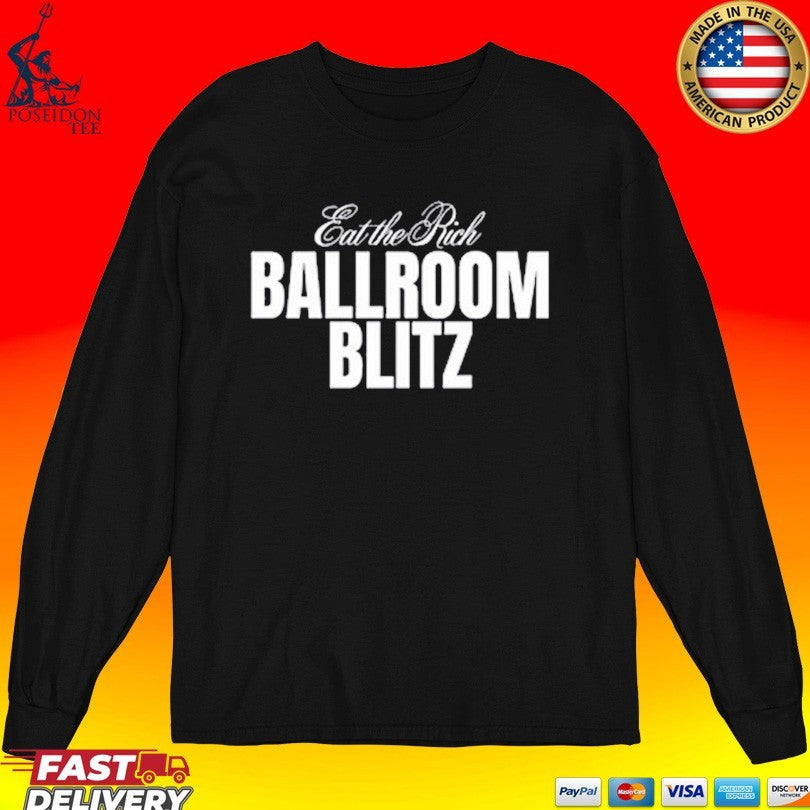 Eat The Rich Ballroom Blitz Unisex