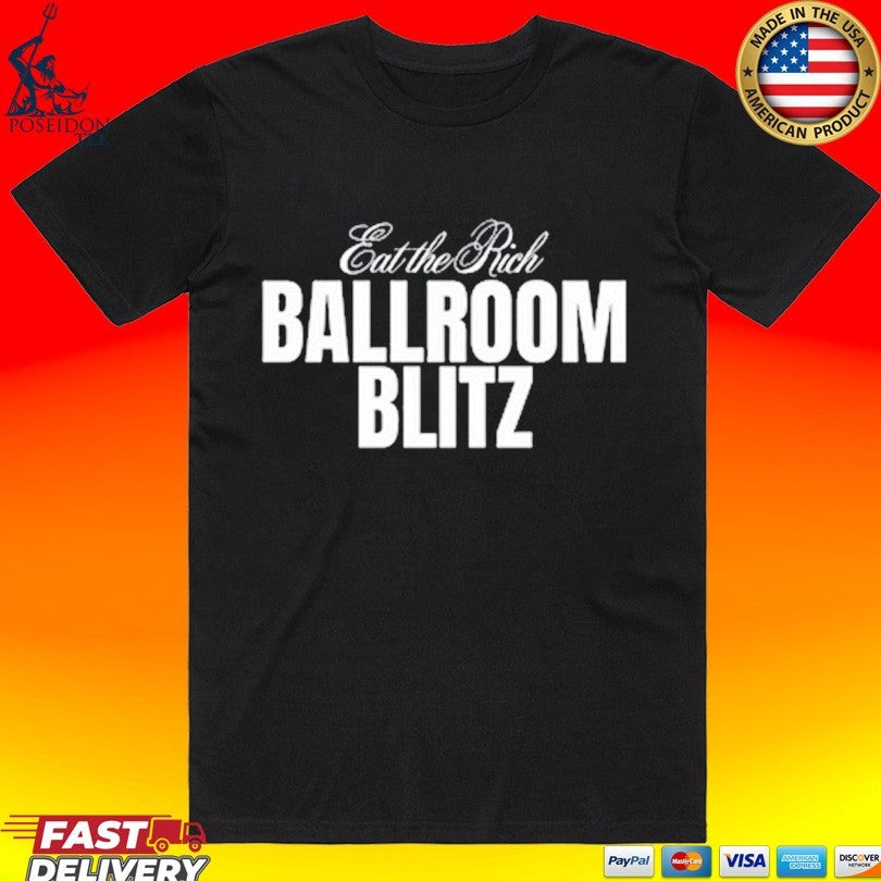 Eat The Rich Ballroom Blitz Unisex
